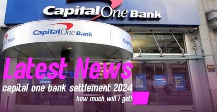 Capital one bank settlement 2024